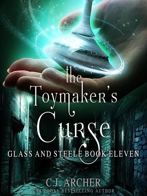 Title details for The Toymaker's Curse by C. J. Archer - Available